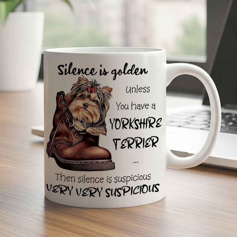 Tailorly White Ceramic 11 oz Mug - Silence Is Golden Unless You Have A Yorkshire Terrier Then Silence Is Suspicious Very Very Suspicious Small Fluffy Puppy Peeking