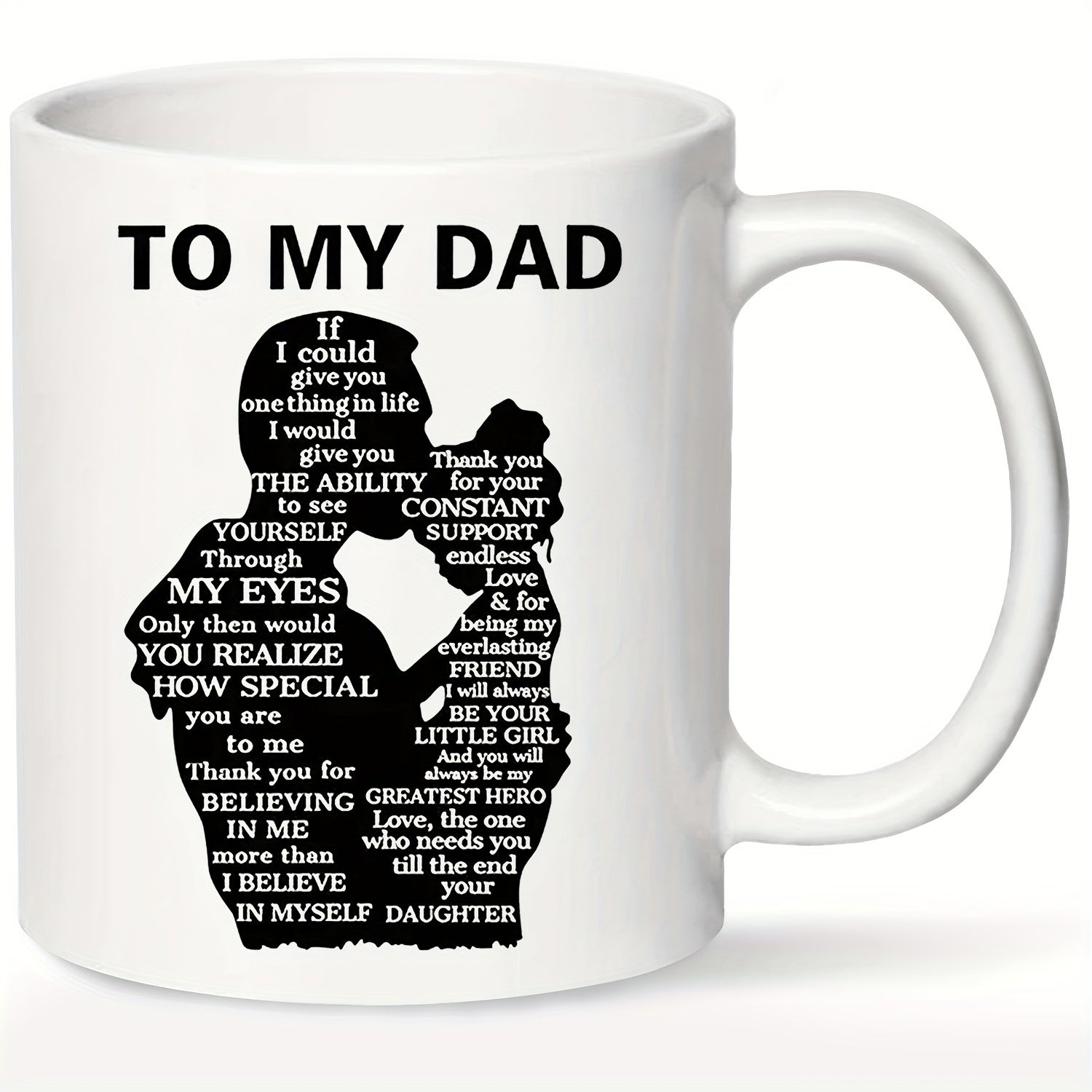 Tailorly White Ceramic 11 oz Mug - To My Dad Heartwarming Silhouette Depicting A Father Embracing His Young Child With Infinite Love Father