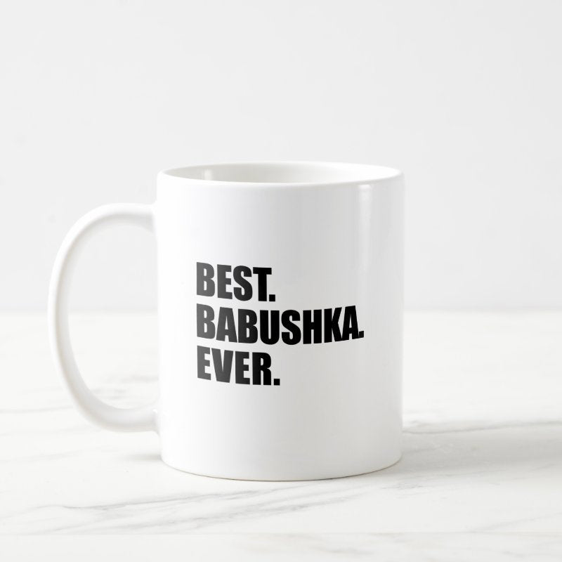 Tailorly White Ceramic 11 oz Mug - Best Babushka Ever Minimalist White Ceramic Vessel Featuring Bold Black Typography Mug