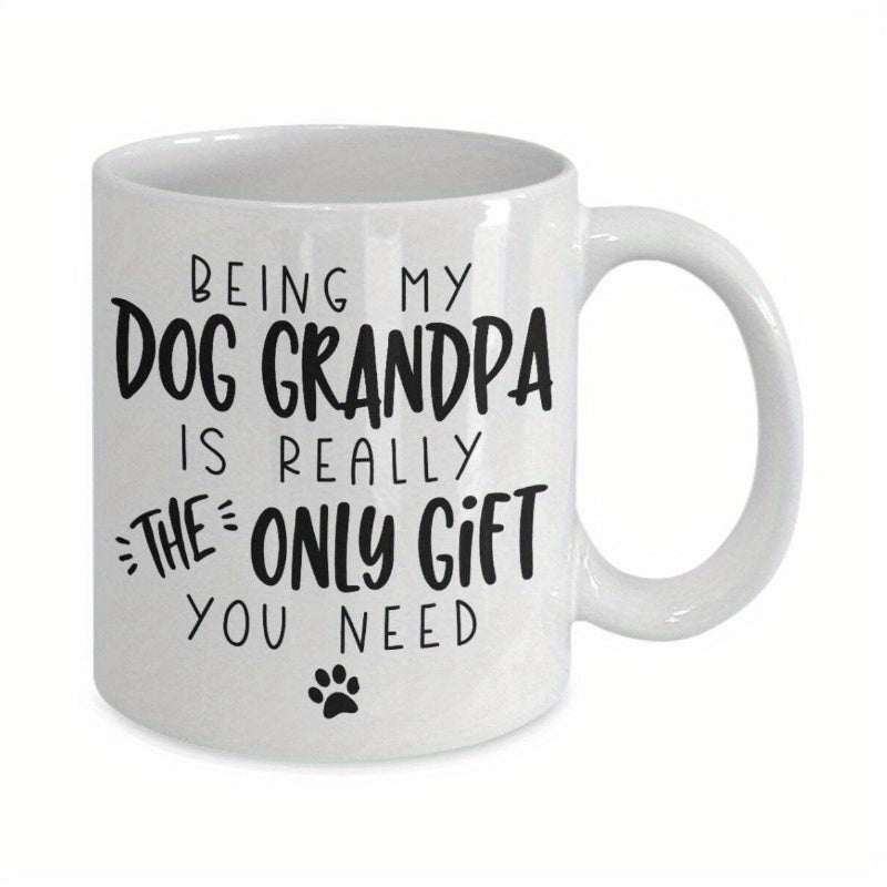 Tailorly White Ceramic 11 oz Mug - Being My Dog Grandpa Is Really The Only Gift You Need Minimalist With Artistic Black Lettering And Paw Mug