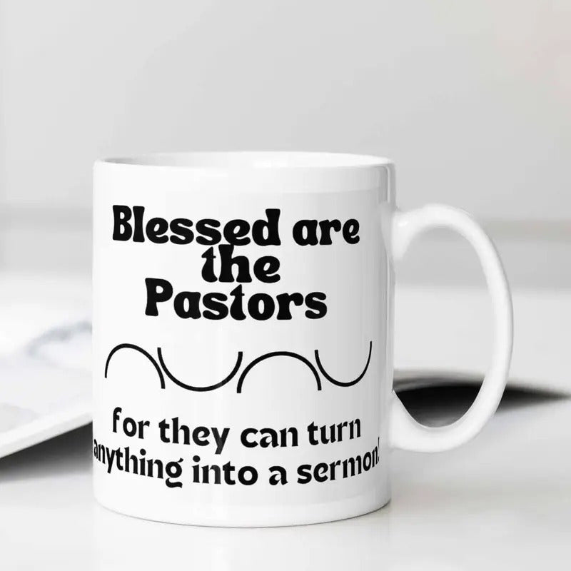 Tailorly White Ceramic 11 oz Mug - Blessed Are The Pastors For They Can Turn Anything Into A Sermon Minimalist Black Wavy Decorative Artistic Elements Centered On
