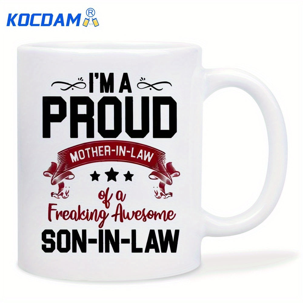Tailorly White Ceramic 11 oz Mug - Im A Proud Mother In Law Of A Freaking Awesome Son In Law White Ceramic Vessel With Elegant Script And Bold Typography Centered