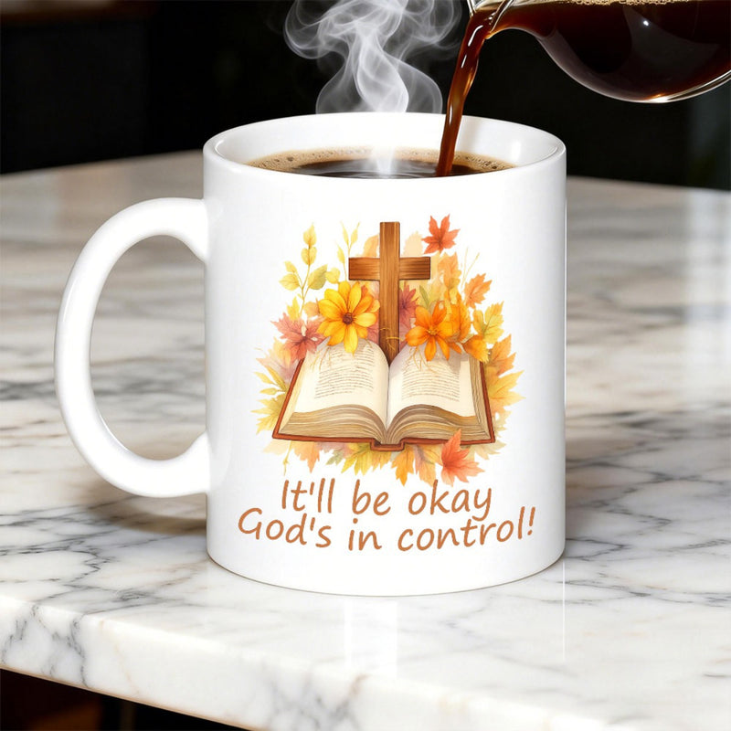 Tailorly White Ceramic 11 oz Mug - Itll Be Okay Gods In Control An Open Bible With Autumn Leaves And Vibrant Flowers Below A Wooden Cross