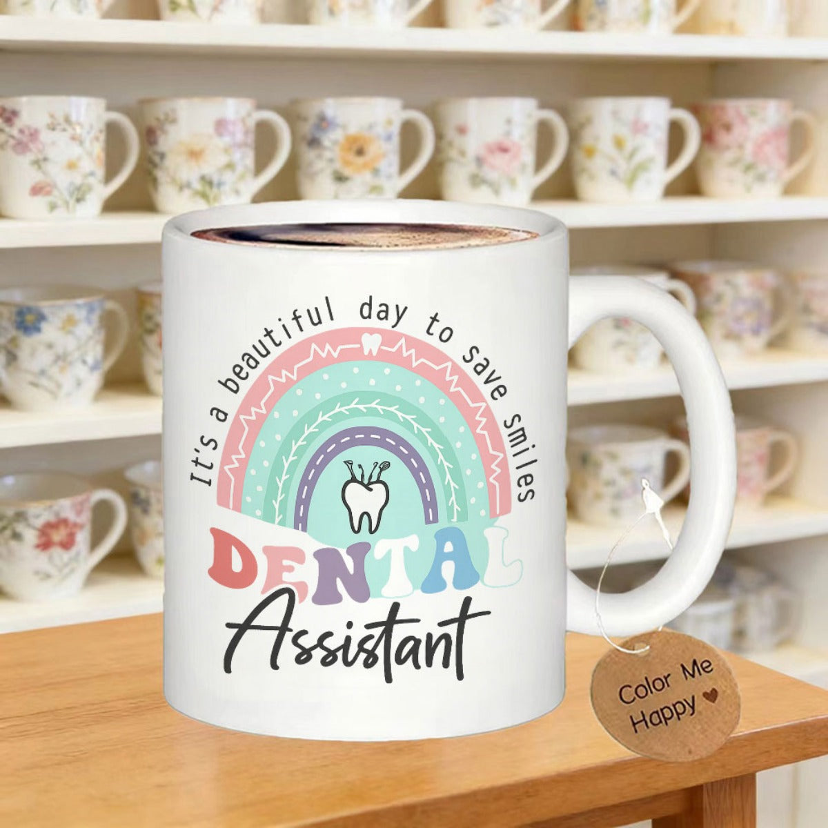Tailorly White Ceramic 11 oz Mug - Its A Beautiful Day To Save Smiles Dental Assistant Colorful Pastel Arches With A Small Stylized White Tooth Icon Rainbow