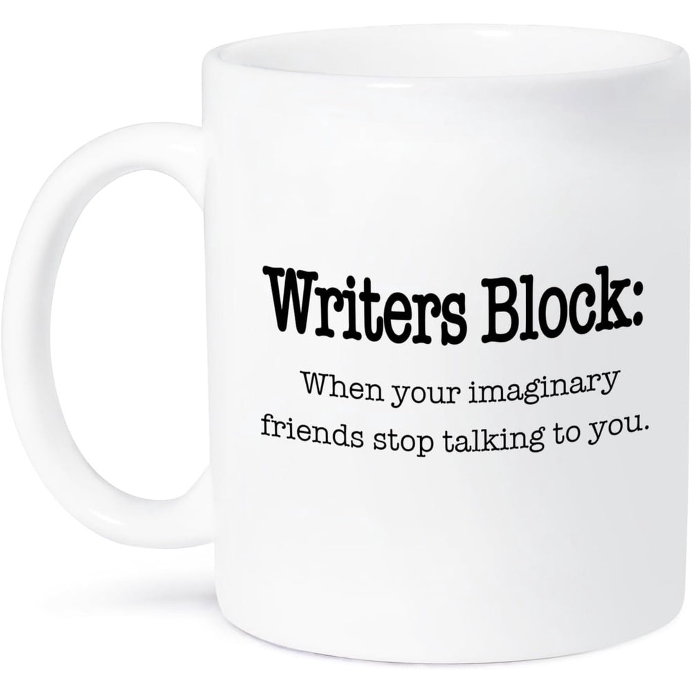 Tailorly White Ceramic 11 oz Mug - Writers Block When Your Imaginary Friends Stop Talking To You Minimalist Black Typography Printed On A Smooth Ceramic