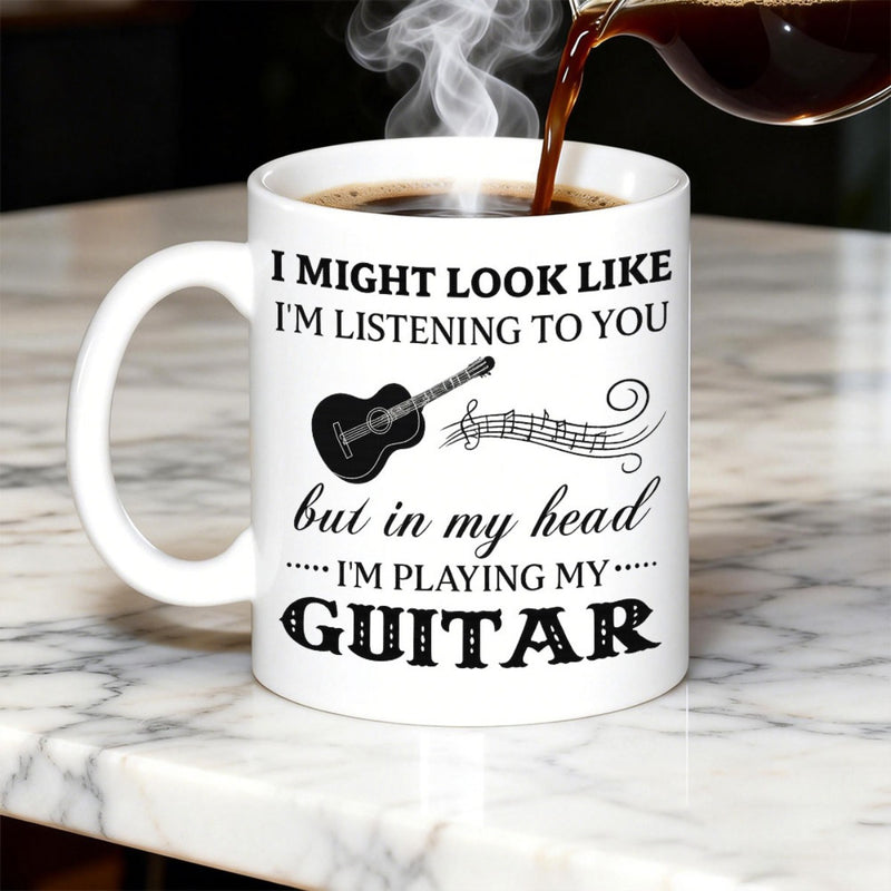 Tailorly White Ceramic 11 oz Mug - I Might Look Like I'm Listening To You But In My Head I'm Playing My Guitar Classic Acoustic Silhouette With Melodic Musical