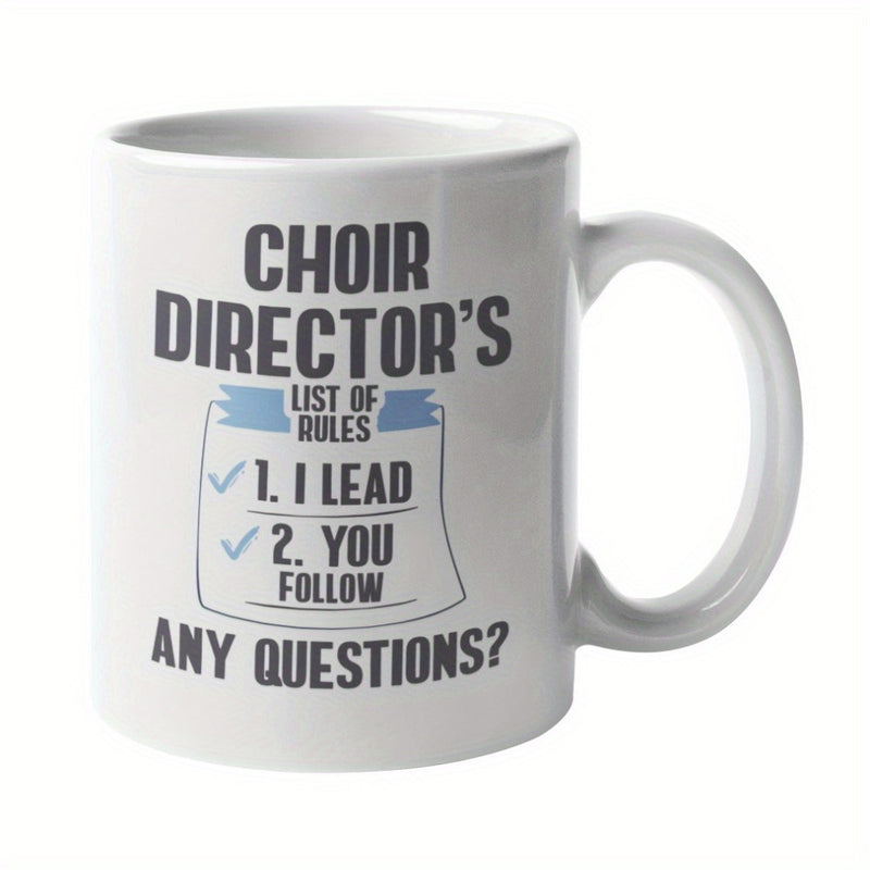 Tailorly White Ceramic 11 oz Mug - Choir Directors List Of Rules I Lead You Follow Any Questions Simple Minimalist Checklist Design Featuring Humorous Direct