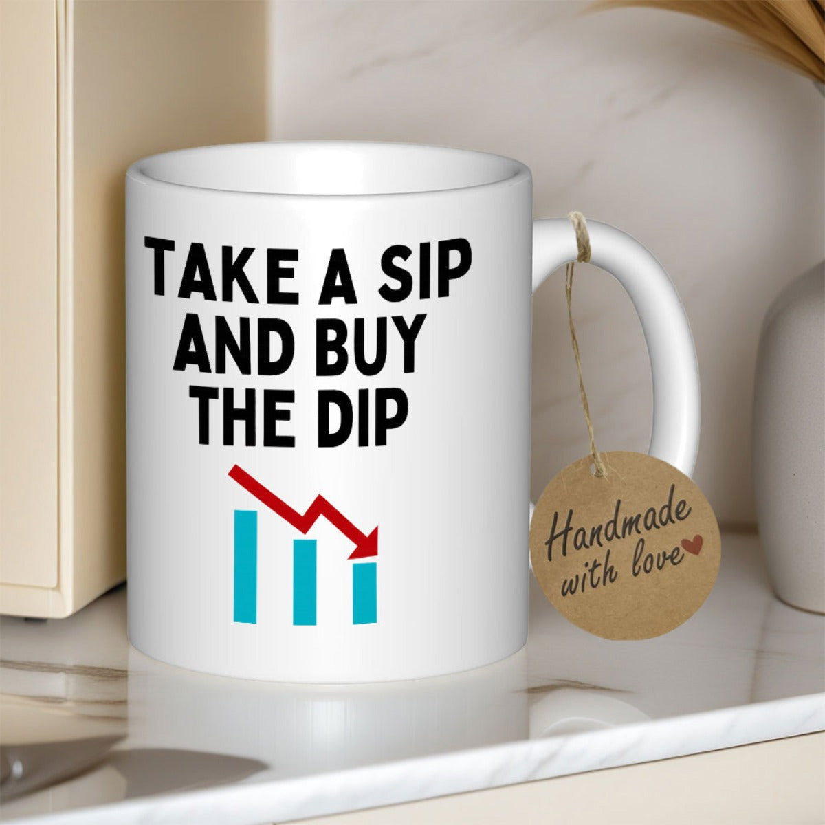Tailorly White Ceramic 11 oz Mug - Take A Sip And Buy The Dip Simple Financial Bar Chart With Falling Red Market Trend Arrow Graph