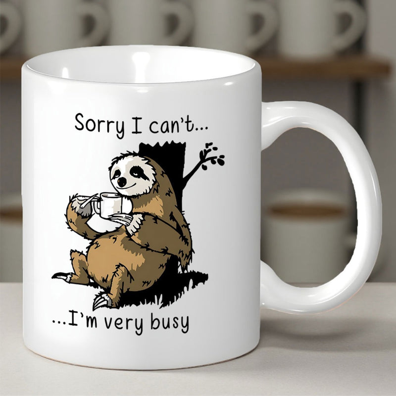 Tailorly White Ceramic 11 oz Mug - Sorry I Cant Im Very Busy Adorable Brown Sloth Sitting Under Tree Holding Tiny Coffee Cup Sloth