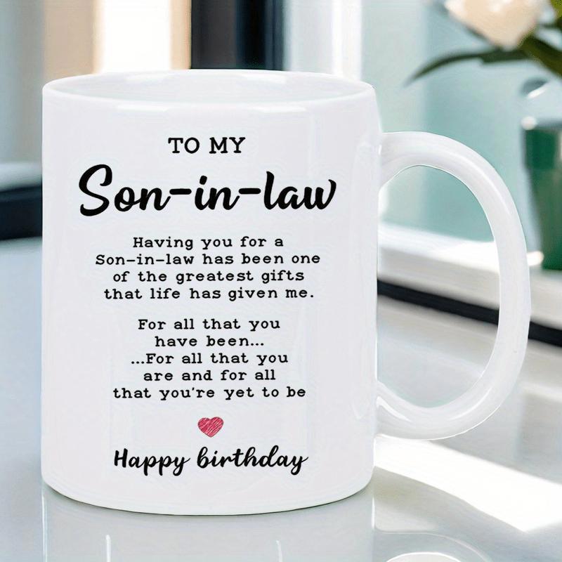 Tailorly White Ceramic 11 oz Mug - To My Son In Law Happy Birthday Featuring A Small Radiant Red Symbol Below Elegant Meaningful Message Heart
