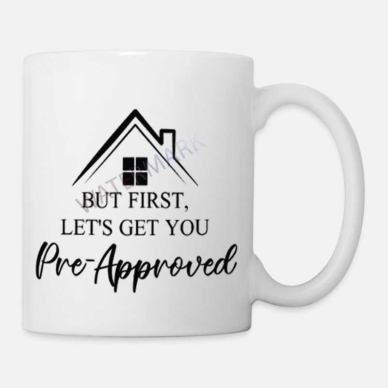Tailorly White Ceramic 11 oz Mug - But First Let's Get You Pre-Approved Minimalist Black Metal Line Art Depicting A Simple Cozy Residential Home House
