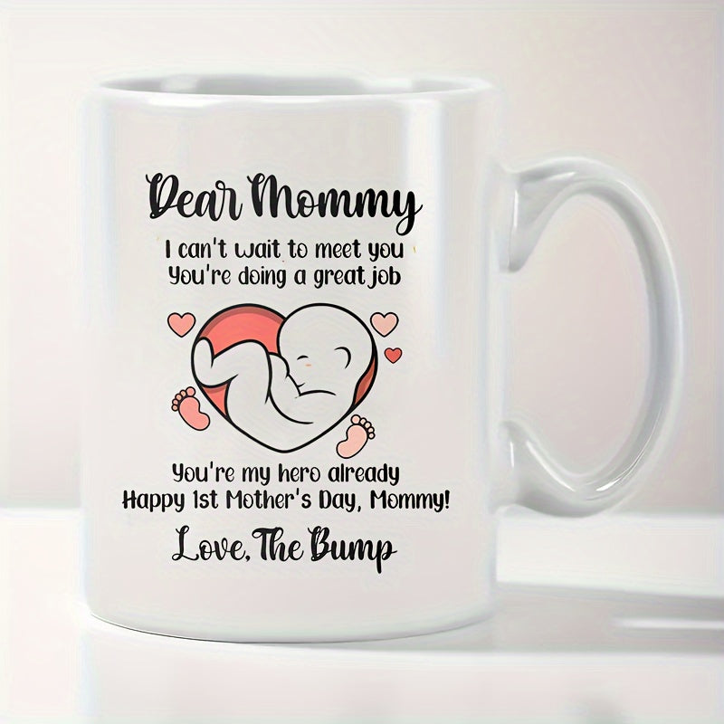 Tailorly White Ceramic 11 oz Mug - Dear Mommy I Cant Wait To Meet You Youre Doing A Great Job Youre My Hero Already Happy 1st Mothers Day Mommy Love The Bump