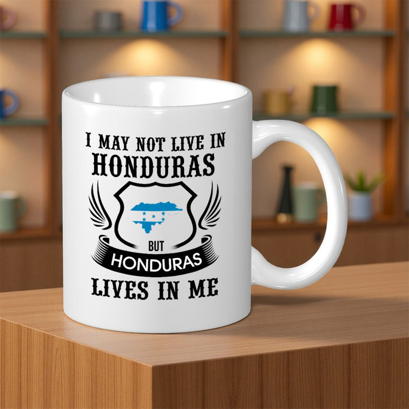 Tailorly White Ceramic 11 oz Mug - I May Not Live In Honduras But Honduras Lives In Me Patriotic Winged Emblem Featuring A National Map Flag Shield
