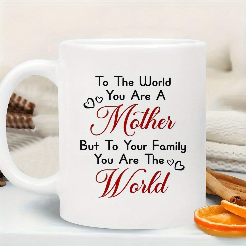 Tailorly White Ceramic 11 oz Mug - To The World You Are A Mother But To Your Family You Are The World Minimalist Delicate Outlined Hearts Surrounding Artistic