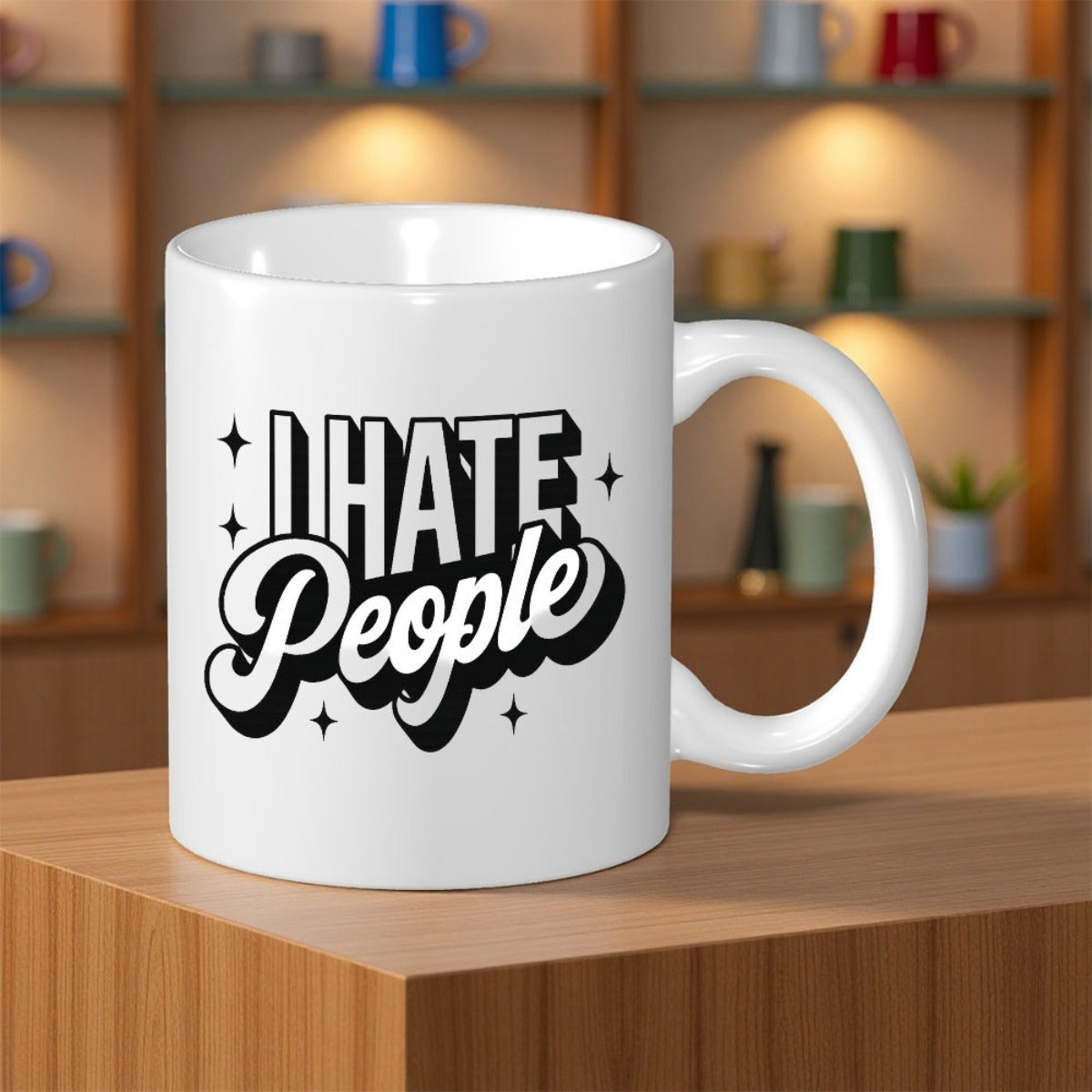 Tailorly White Ceramic 11 oz Mug - I Hate People Bold Retro Typography With Curved Script Elements And Twinkling Stars Lettering