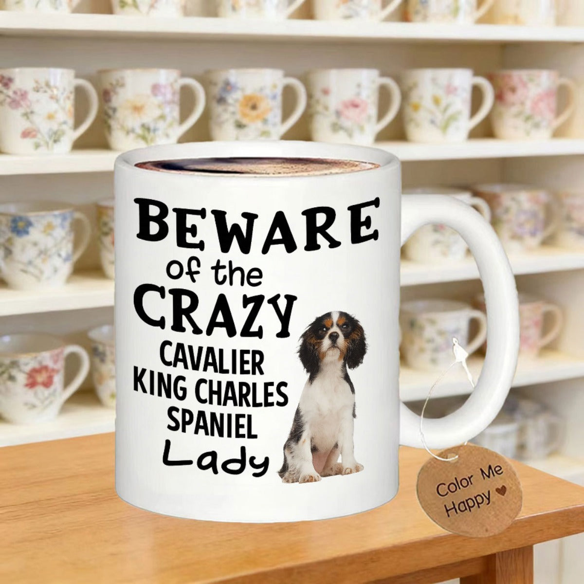 Tailorly White Ceramic 11 oz Mug - Beware Of The Crazy Cavalier King Charles Spaniel Lady Adorable Sitting Tri Color Puppy Featuring Long Floppy Ears Dog