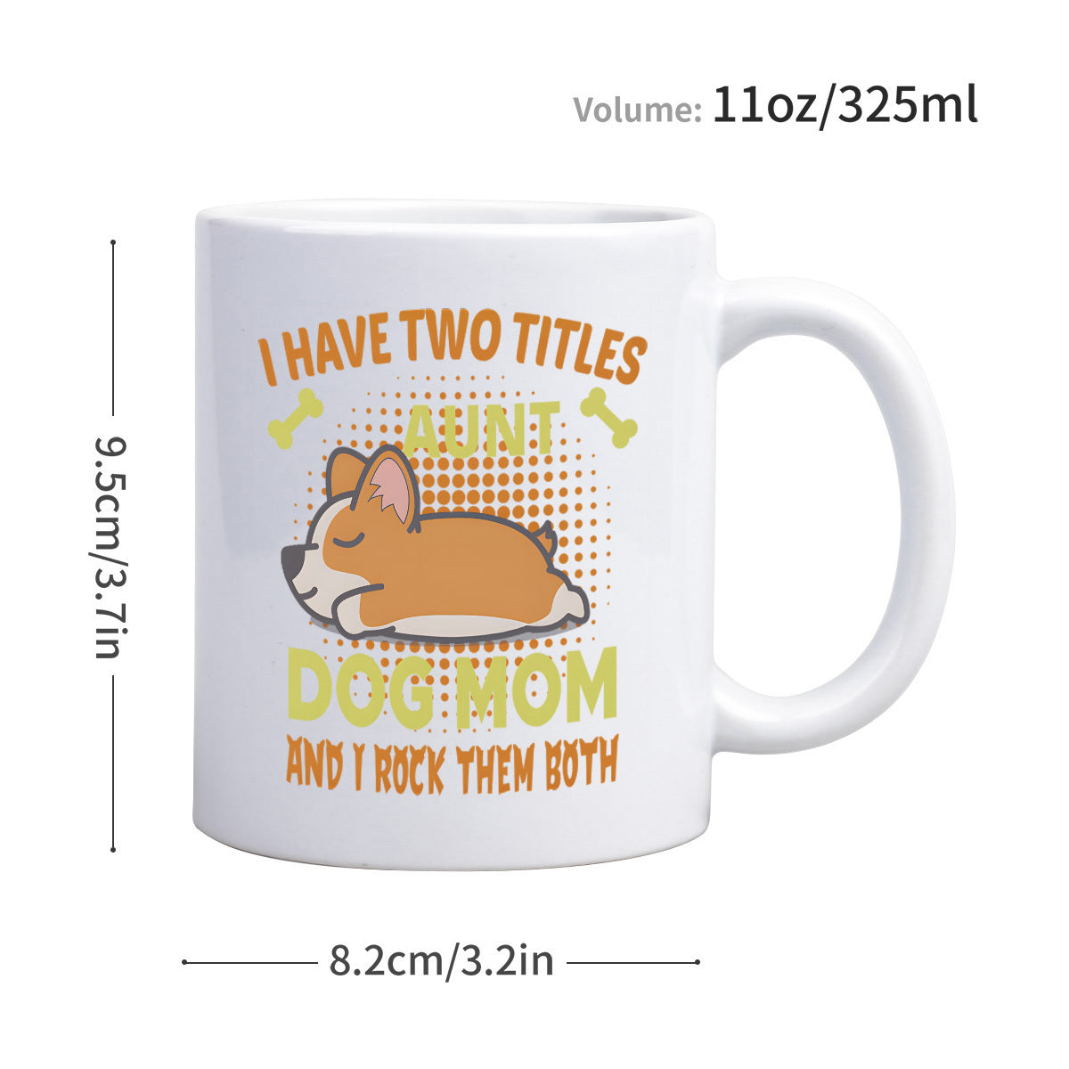 Tailorly White Ceramic 11 oz Mug - I Have Two Titles Aunt Dog Mom And I Rock Them Both Adorable Sleeping Puppy Resting Peacefully With Tiny Bones Under Warm Colors