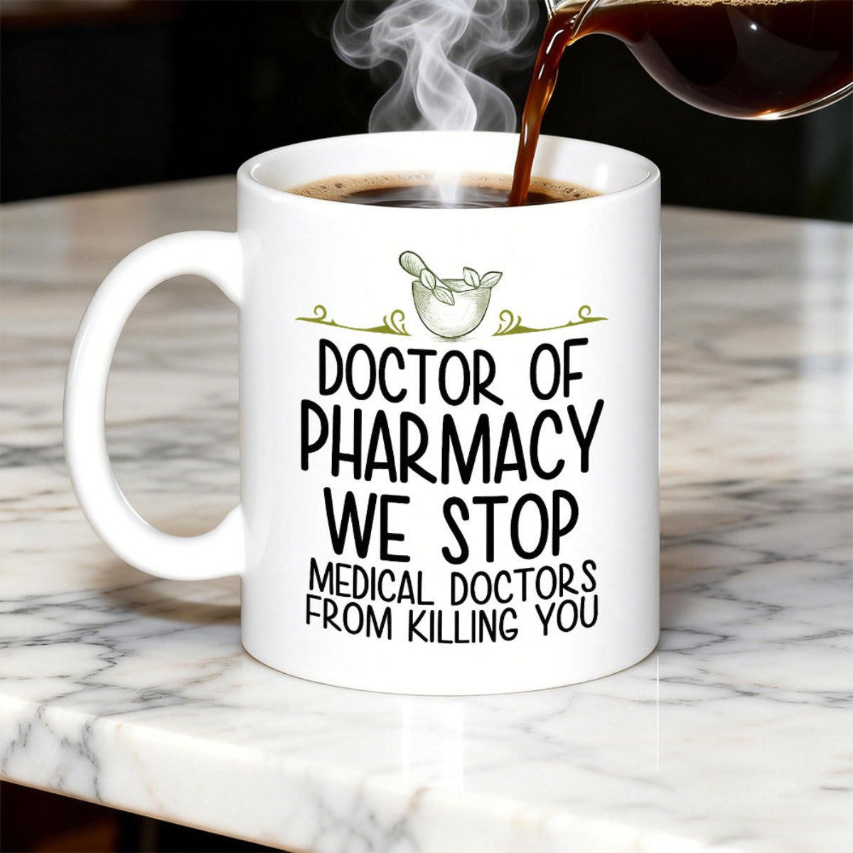 Tailorly White Ceramic 11 oz Mug - Doctor Of Pharmacy We Stop Medical Doctors From Killing You Professional Mortar And Pestle Graphic Centered On Ceramic Mug