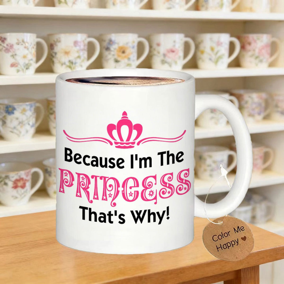Tailorly White Ceramic 11 oz Mug - Because I'm The Princess That's Why Pink Crown With Decorative Flourishes And Elegant Artistic Lettering Mug