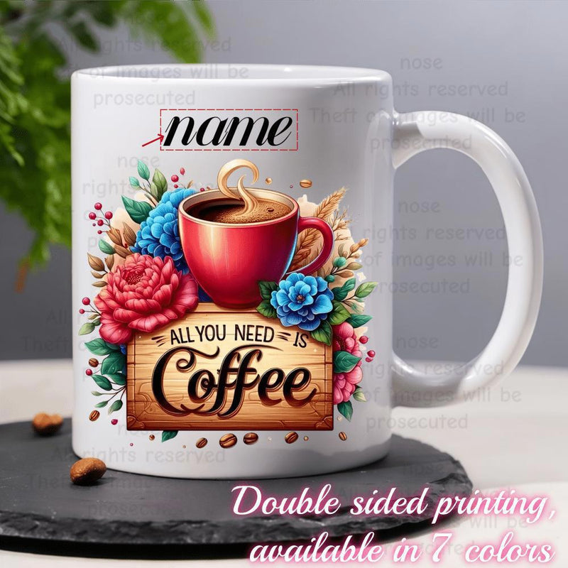 Tailorly White Ceramic 11 oz Mug - All You Need Is Coffee Blooming Roses And Lush Greenery Surrounding A Steaming Red Ceramic Mug