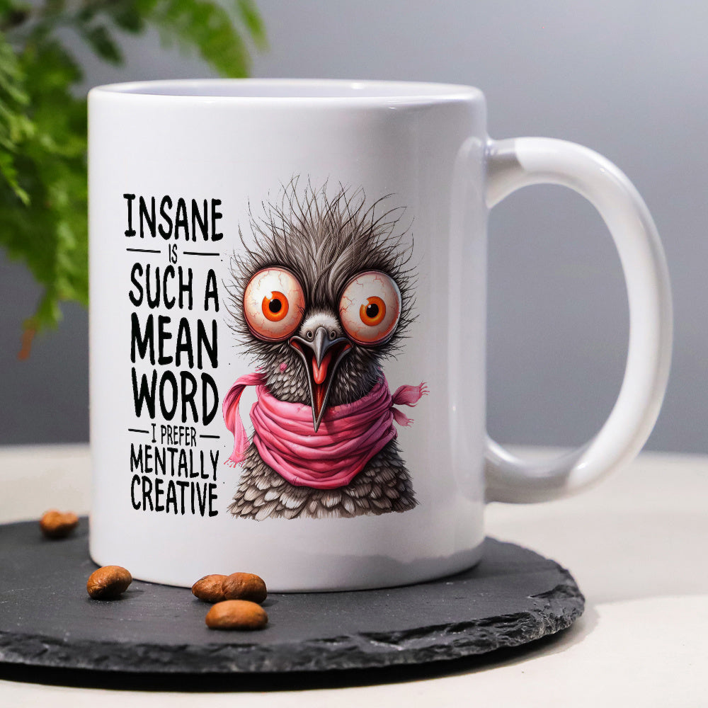 Tailorly White Ceramic 11 oz Mug - Insane Is Such A Mean Word I Prefer Mentally Creative Funny Cartoon Ostrich With Spiky Feathers Wearing A Pink Scarf Bird