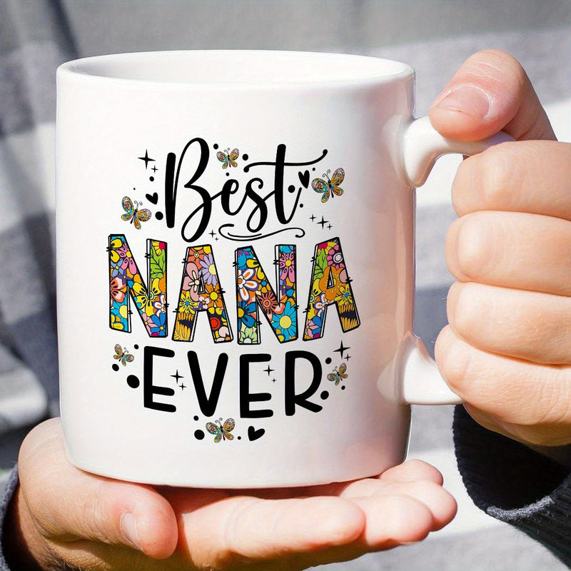 Tailorly White Ceramic 11 oz Mug - Best Nana Ever Colorful Floral Patterns Inside Bold Letters With Tiny Flying Hearts Butterflies