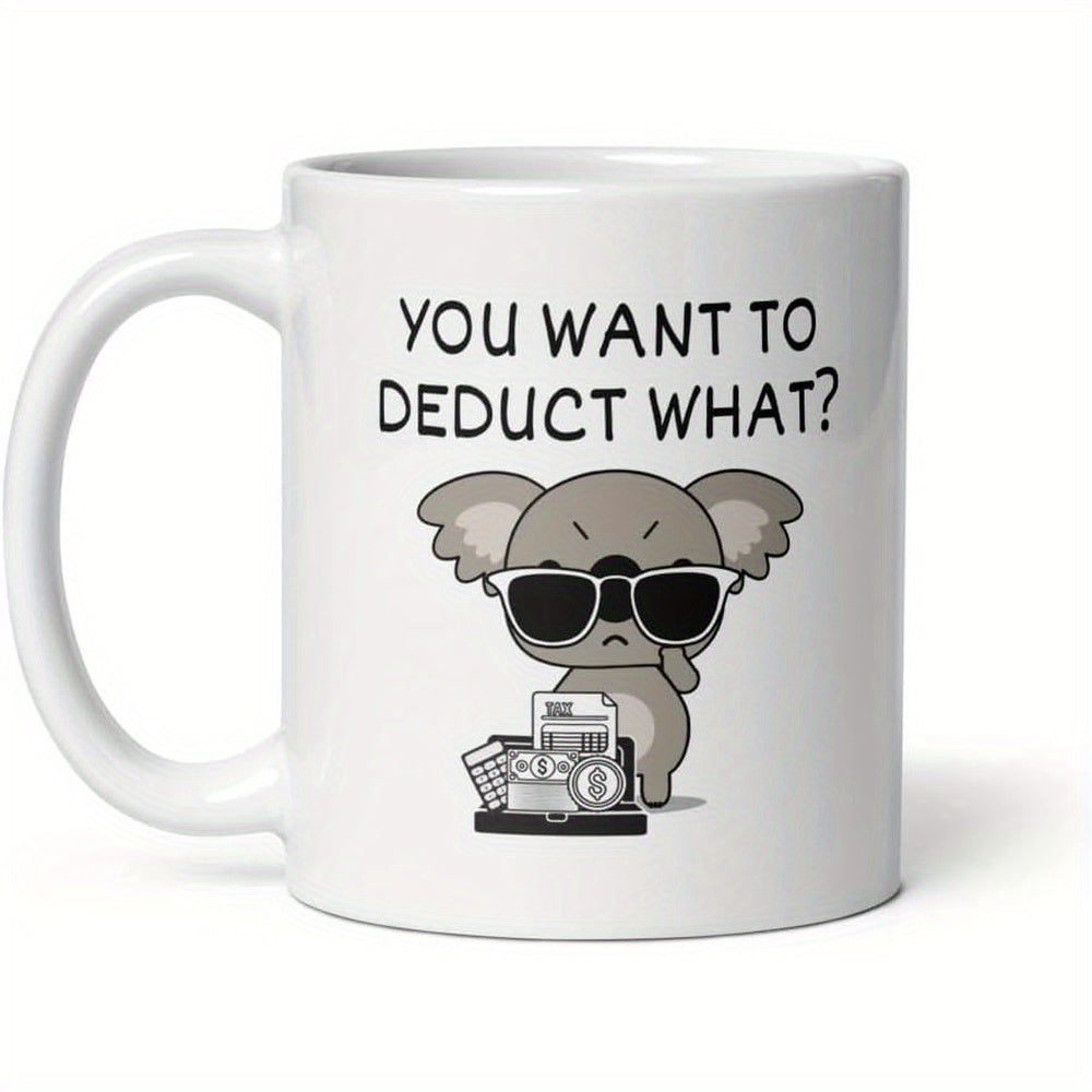 Tailorly White Ceramic 11 oz Mug - You Want To Deduct What Grumpy Cartoon Character Wearing Sunglasses Standing Beside Tax Documents And Koala