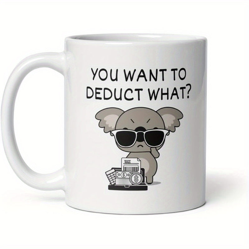Tailorly White Ceramic 11 oz Mug - You Want To Deduct What Grumpy Cartoon Character Wearing Sunglasses Standing Beside Tax Documents And Koala