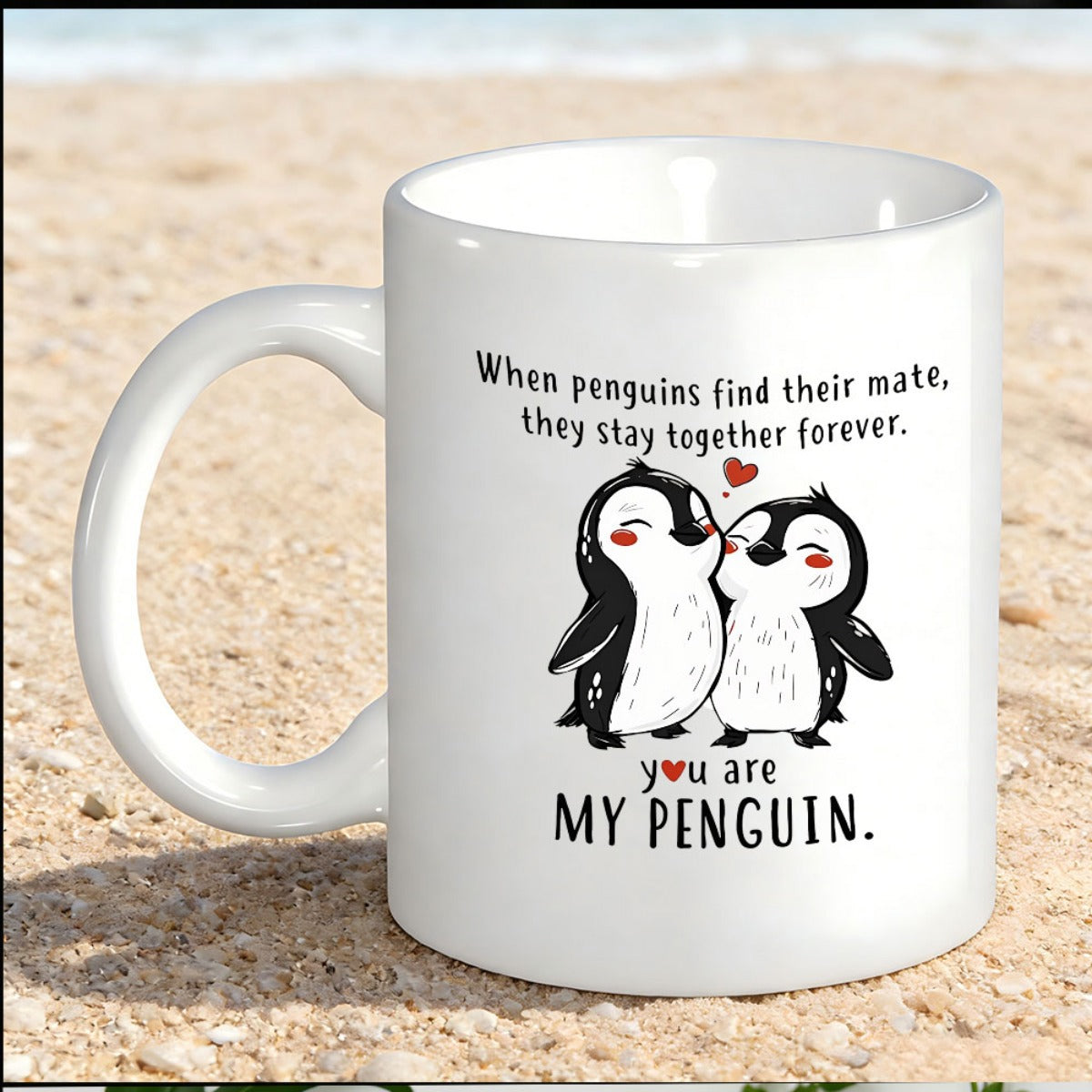Tailorly White Ceramic 11 oz Mug - When Penguins Find Their Mate They Stay Together Forever You Are My Penguin Two Adorable Cartoon Animals Standing Together Under