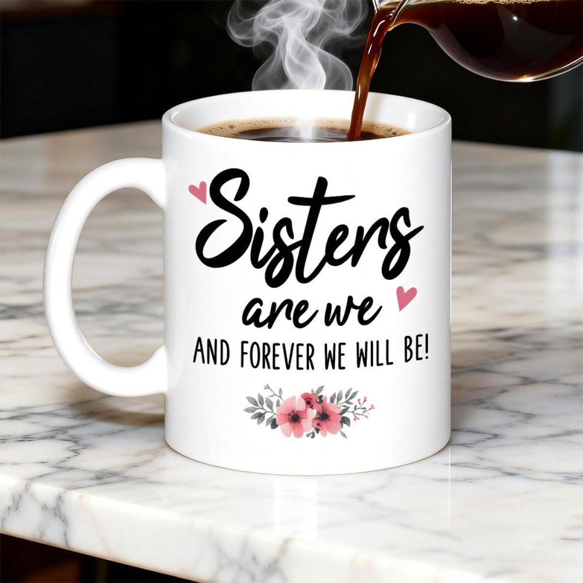 Tailorly White Ceramic 11 oz Mug - Sisters Are We And Forever We Will Be Delicate Pink Blossoms Among Vibrant Green Leaves And Hearts Flower