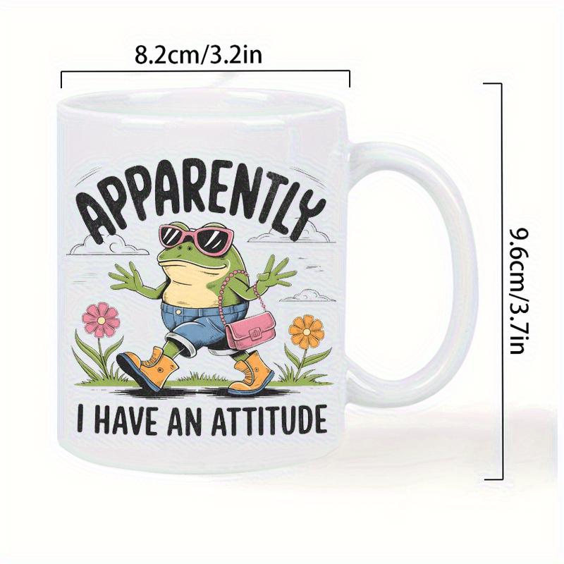 Tailorly White Ceramic 11 oz Mug - Apparently I Have An Attitude Humorous Cartoon Frog Wearing Sunglasses And Boots Walking Through Flowers Frog