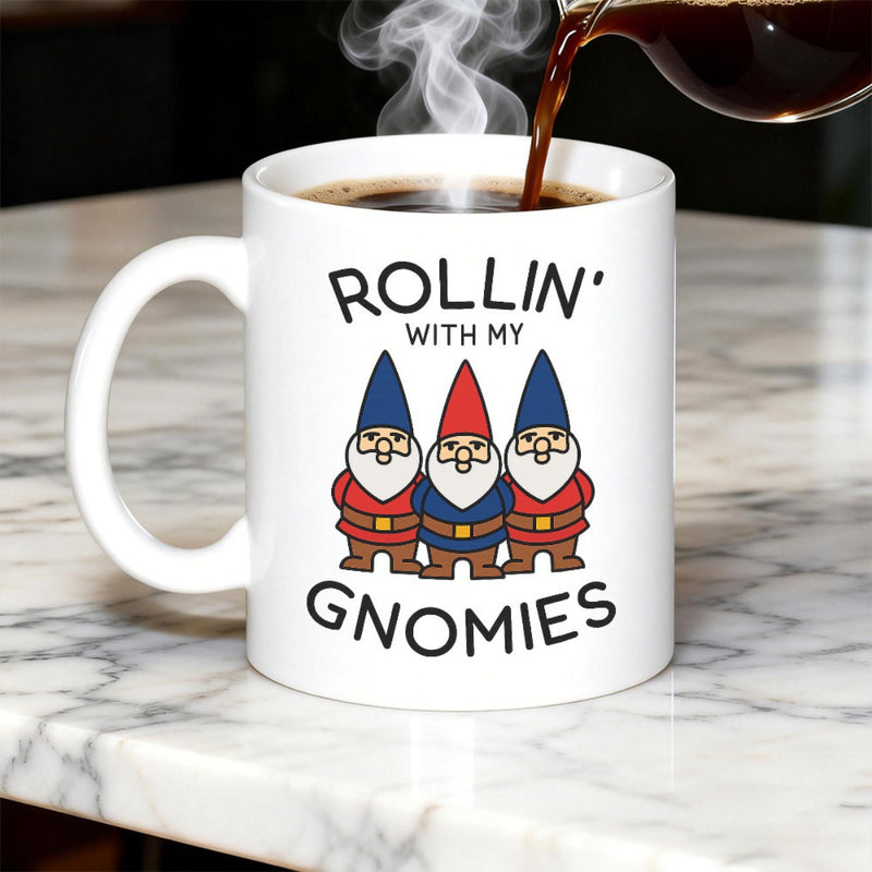 Tailorly White Ceramic 11 oz Mug - Rollin With My Gnomies Three Small Garden Dwarfs Wearing Pointed Hats Standing Side By Side Gnome