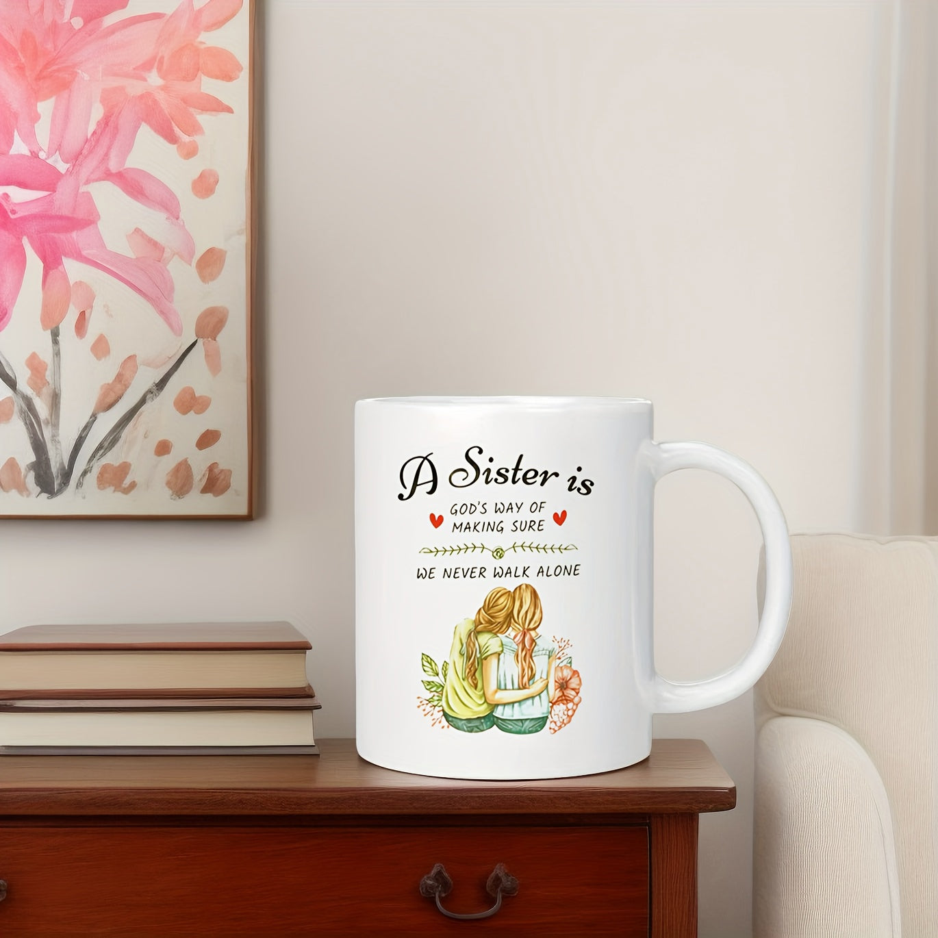 Tailorly White Ceramic 11 oz Mug - A Sister Is God's Way Of Making Sure We Never Walk Alone Two Hand Drawn Girls Hugging Each Other Among Soft Floral Leaves
