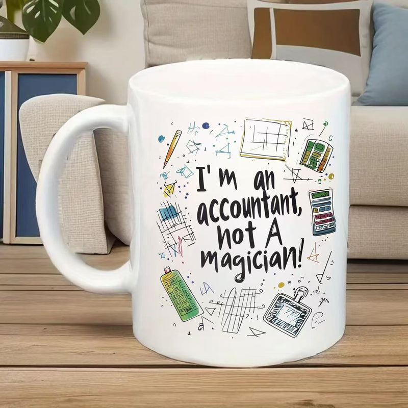 Tailorly White Ceramic 11 oz Mug - Im An Accountant Not A Magician Hand Drawn Accounting Tools And Spreadsheets Surrounded By Office Supplies Calculator
