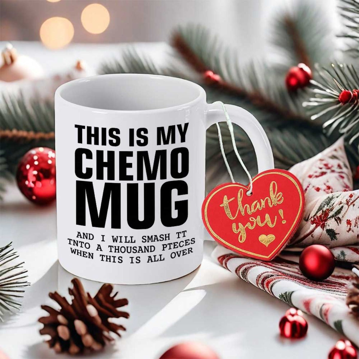 Tailorly White Ceramic 11 oz Mug - This Is My Chemo Mug And I Will Smash It Into A Thousand Pieces When This Is All Over Thank You Classic White Ceramic Cup With