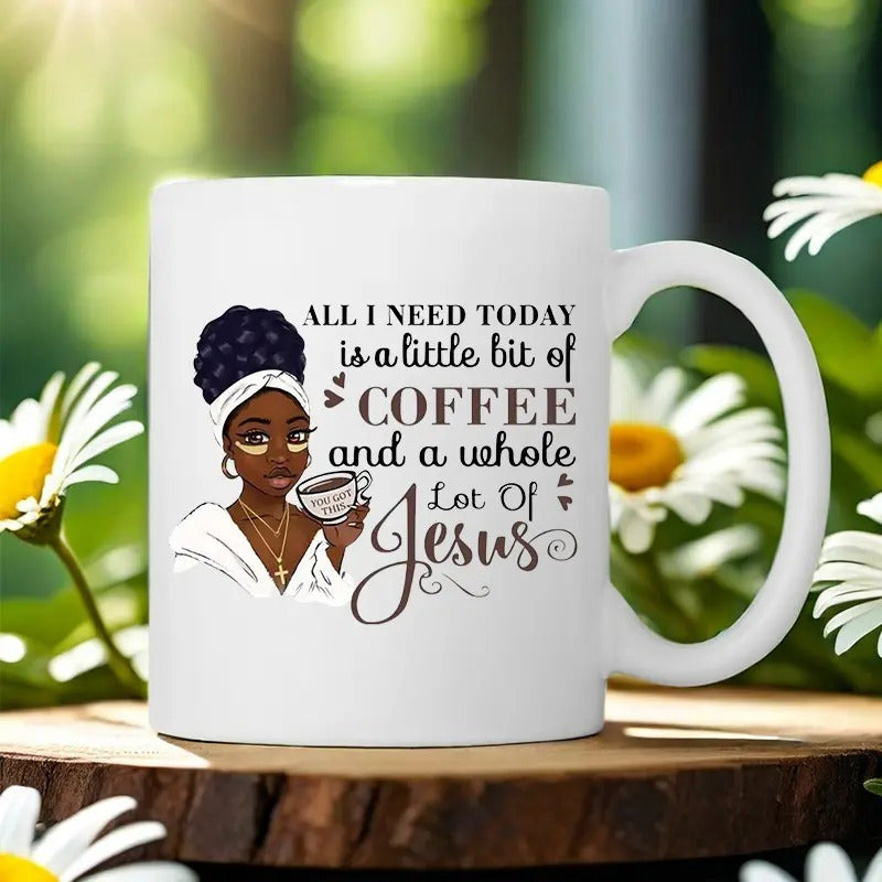Tailorly White Ceramic 11 oz Mug - All I Need Today Is A Little Bit Of Coffee And A Whole Lot Of Jesus Elegant Melanin Lady Wearing White Headwrap Holding Warm