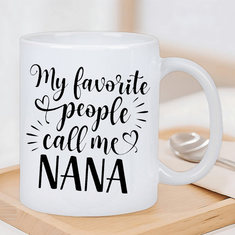 Tailorly White Ceramic 11 oz Mug - My Favorite People Call Me Nana Elegant Script Lettering With Small Hearts And Decorative Radiant Accents Mug