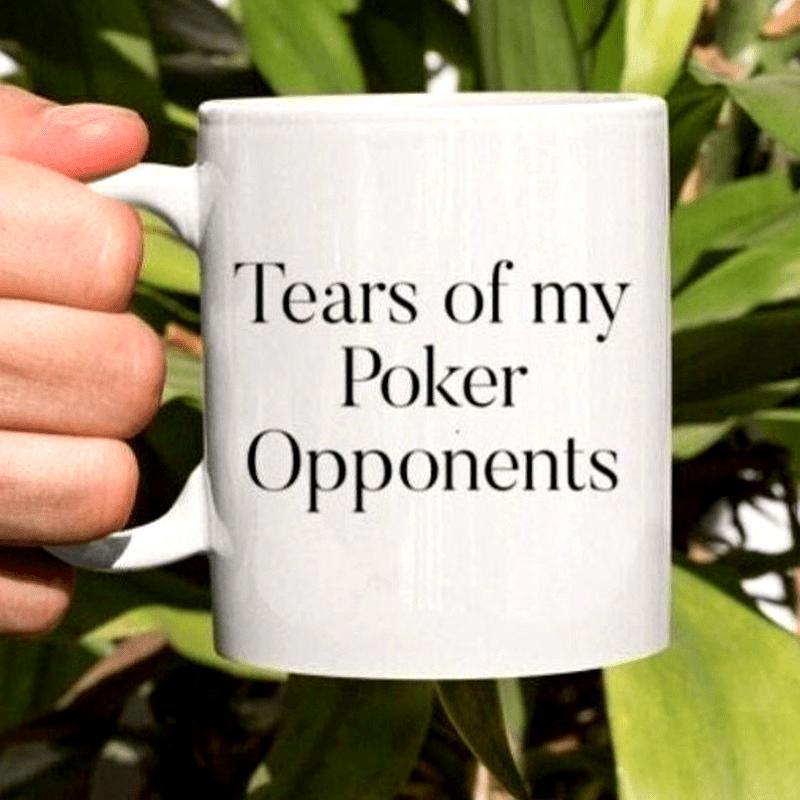 Tailorly White Ceramic 11 oz Mug - Tears Of My Poker Opponents Simple Ceramic Drinking Vessel Featuring Bold Black Serif Text Message Mug