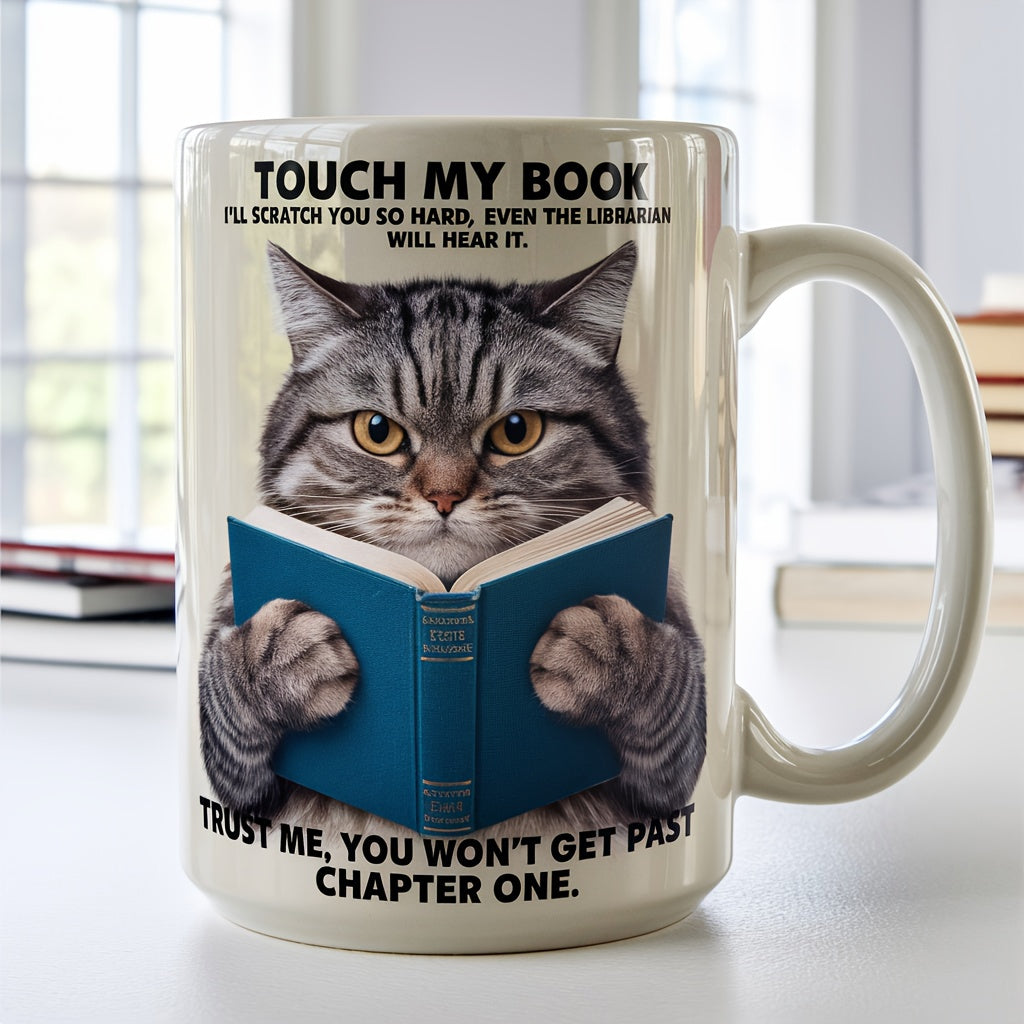 Tailorly White Ceramic 11 oz Mug - Touch My Book Ill Scratch You So Hard Even The Librarian Will Hear It Trust Me You Wont Get Past Chapter One Studious Grey Tabby