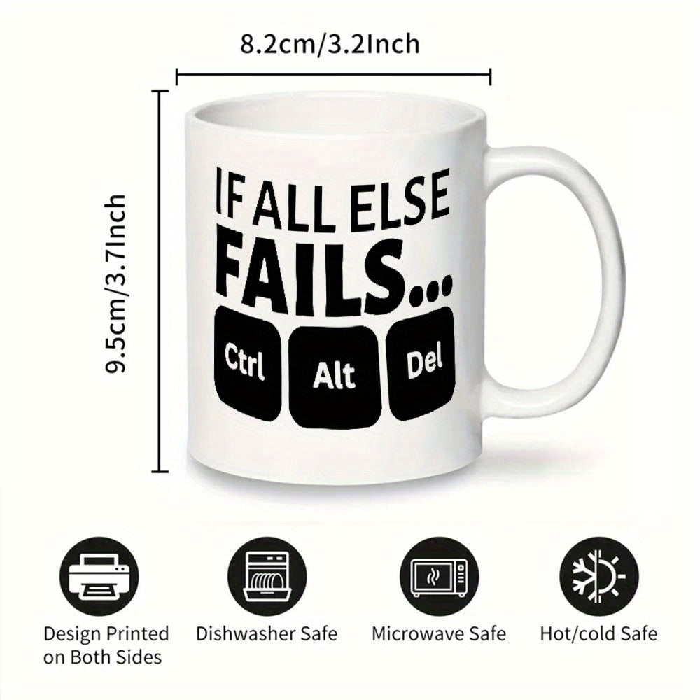 Tailorly White Ceramic 11 oz Mug - If All Else Fails Ctrl Alt Del Stylized Computer Keyboard Keys Arranged In A Sequential Functional Horizontal Layout Mug