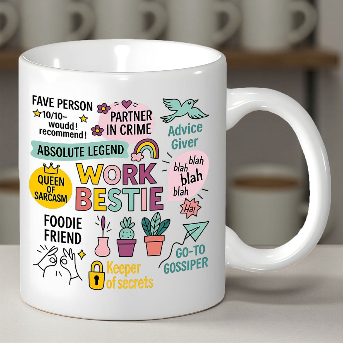 Tailorly White Ceramic 11 oz Mug - Fave Person 10 10 Would Recommend Partner In Crime Absolute Legend Advice Giver Queen Of Sarcasm Work Bestie Foodie Friend