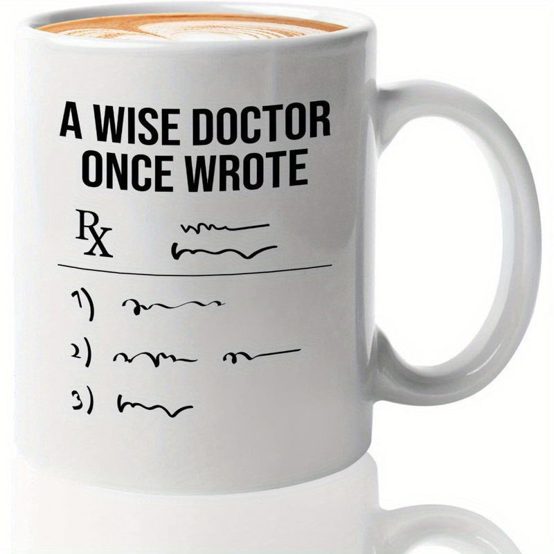Tailorly White Ceramic 11 oz Mug - A Wise Doctor Once Wrote Medical Prescription Symbol With Messy Scribbled Handwriting Lines On Paper Layout Prescription