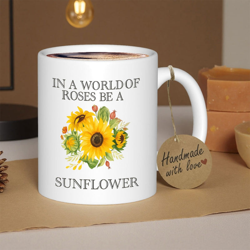 Tailorly White Ceramic 11 oz Mug - In A World Of Roses Be A Sunflower Vibrant Golden Petals Among Lush Greenery And Buds Sunflower