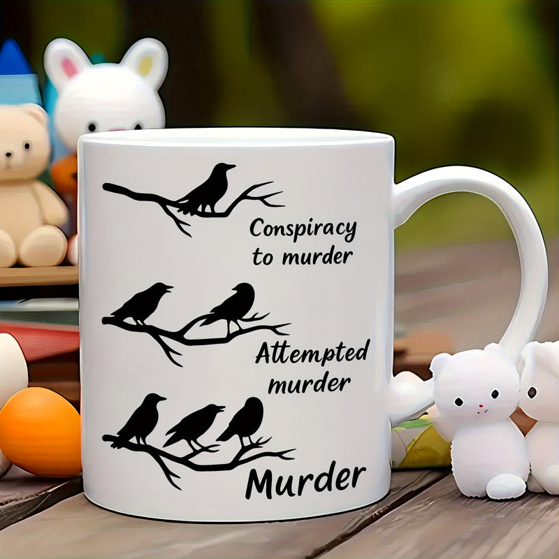 Tailorly White Ceramic 11 oz Mug - Conspiracy To Murder Attempted Murder Murder Black Crows Perched On Bare Tree Branches In Rows Crow