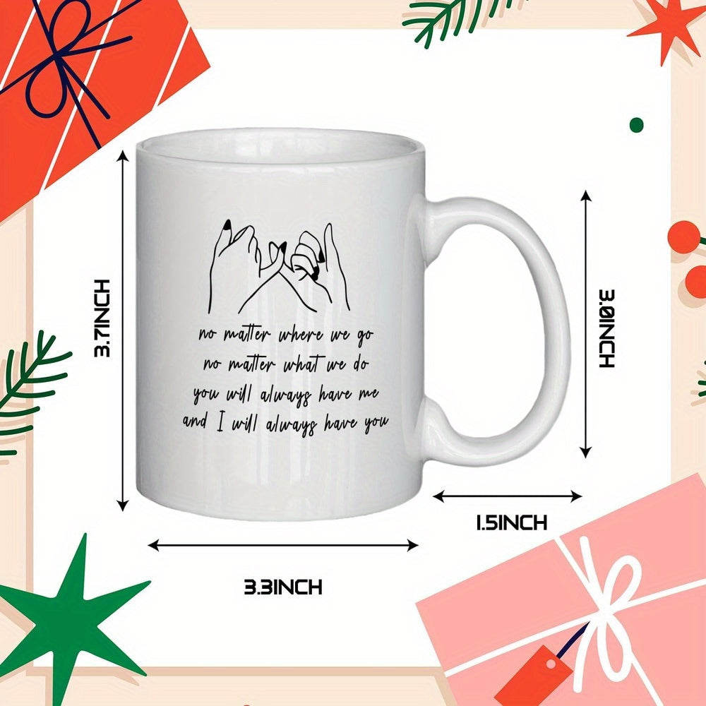 Tailorly White Ceramic 11 oz Mug - No Matter Where We Go No Matter What We Do You Will Always Have Me And I Will Always Have You Minimalist Black Line Art