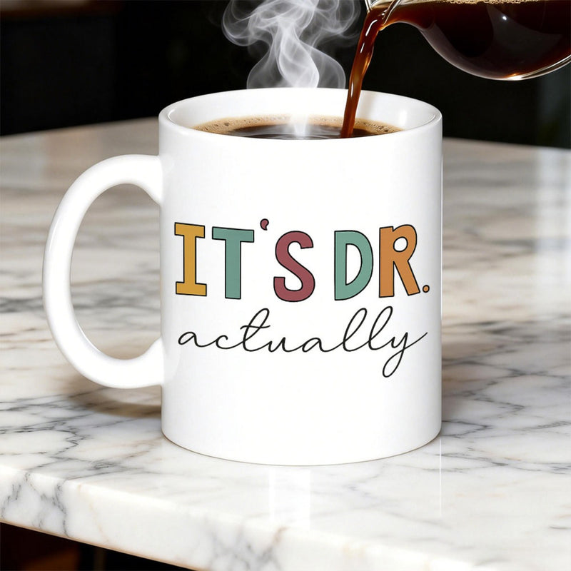 Tailorly White Ceramic 11 oz Mug - Its Dr Actually Colorful Retro Block Letters With Elegant Minimalist Cursive Script Design Typography