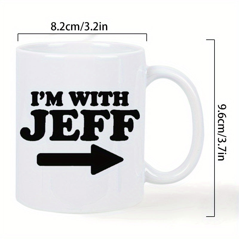 Tailorly White Ceramic 11 oz Mug - Im With Jeff Bold Black Directional Arrow Pointing Right On Plain Mug