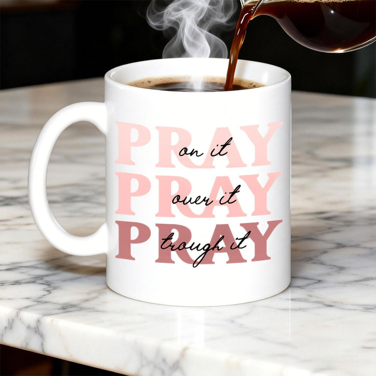 Tailorly White Ceramic 11 oz Mug - Pray On It Over It Through It Stylish Pink Gradient Typography Featuring Inspirational Religious Handwritten Script Text Design