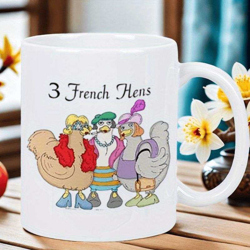Tailorly White Ceramic 11 oz Mug - 3 French Hens Three Stylized Fashionable Cartoon Birds Wearing Chic Accessories In Hen