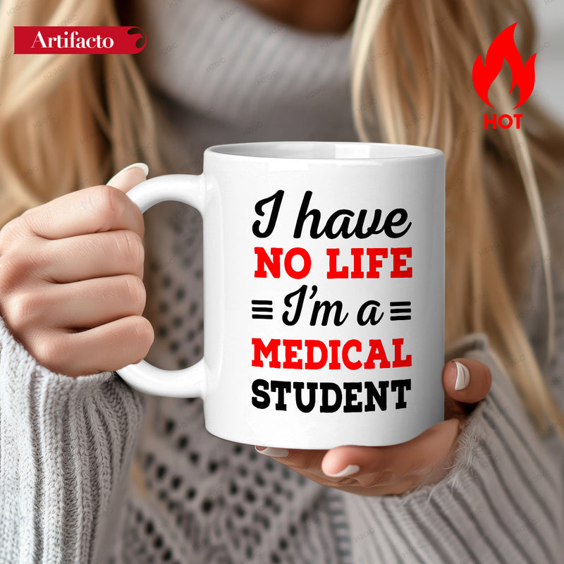 Tailorly White Ceramic 11 oz Mug - I Have No Life I Am A Medical Student Featuring Bold Red And Black Minimalist Typography Mug